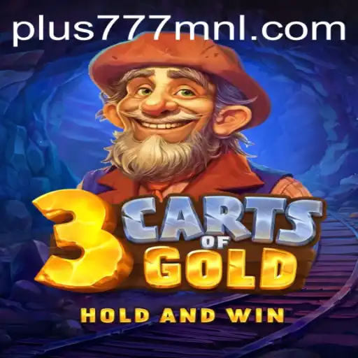 Discover the Exciting World of 3cartsOfGold at Plus777.COM