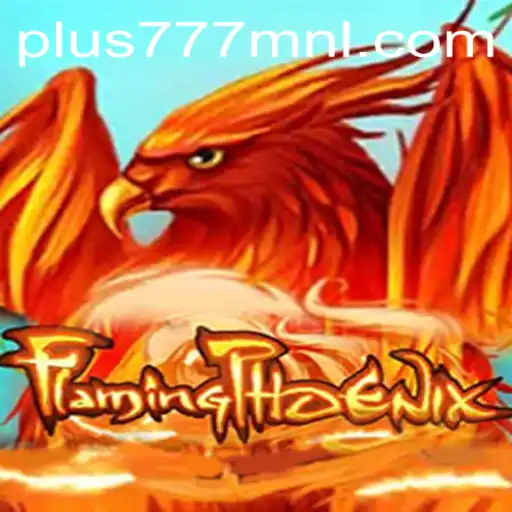 Discover the Thrilling World of FlamingPhoenix on Plus777.COM