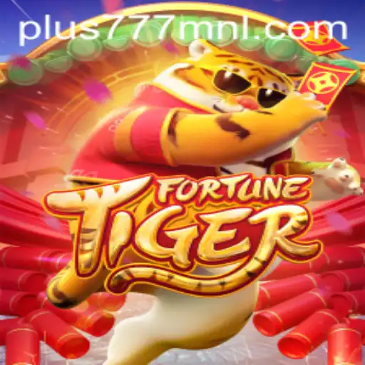 Exploring the Exciting World of FortuneTiger and Its Connection to Plus777.COM