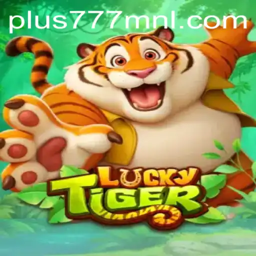 LuckyTiger and Plus777.COM: A Dive into the Game’s Allure and Mechanics