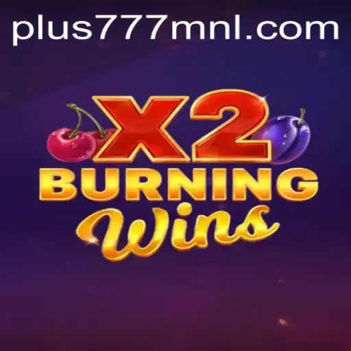 Exploring the Exciting World of BurningWinsX2 at Plus777.COM