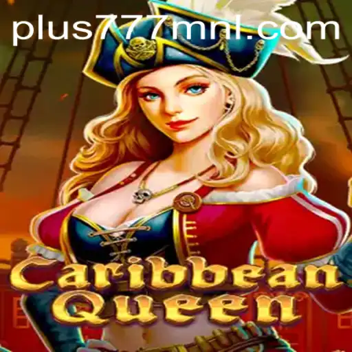 CaribbeanQueen: Dive into a World of Adventure with Plus777.COM