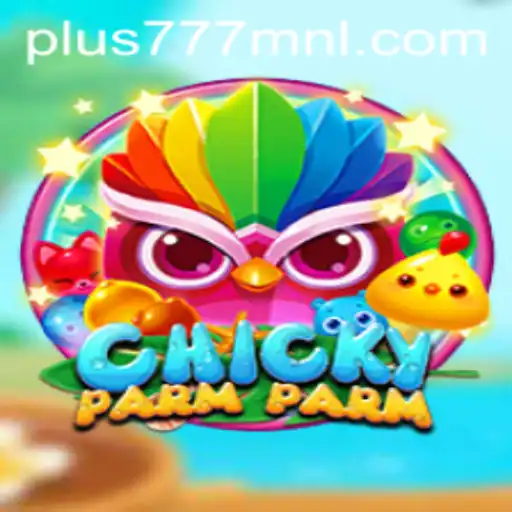 The Enchanting World of ChickyParmParm: A Dive into the Game and Plus777.COM