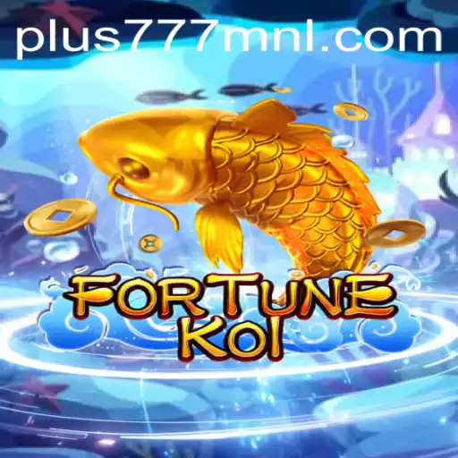 Discover the Exciting World of FORTUNEKOI on Plus777.COM