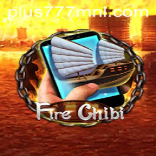 Exploring the Exciting World of FireChibiM