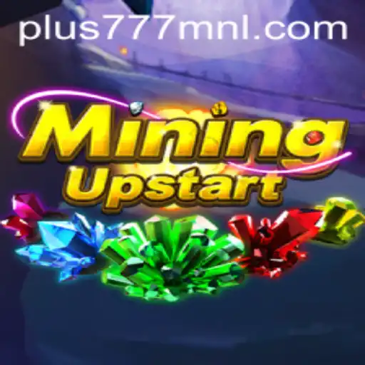 Unveiling MiningUpstart: The Next Gaming Revolution Powered by Plus777.COM
