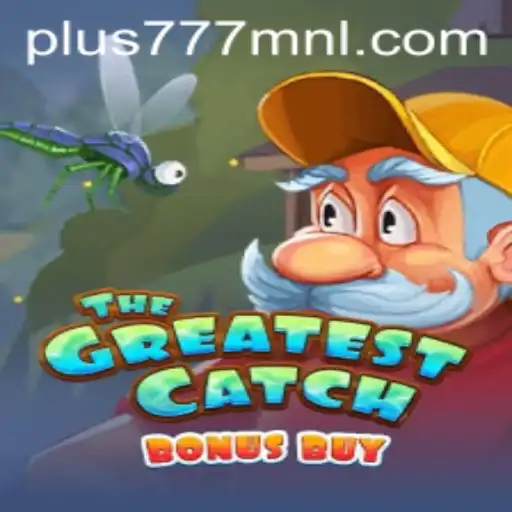 Exploring TheGreatestCatchBonusBuy at Plus777.COM